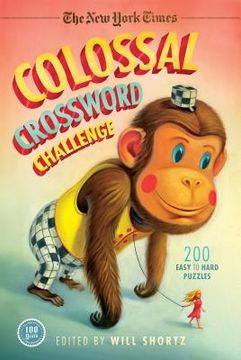 portada the new york times colossal crossword challenge: 200 easy to hard puzzles (en Inglés)