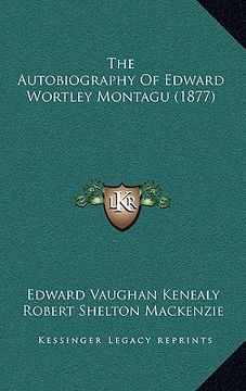 portada the autobiography of edward wortley montagu (1877) (en Inglés)
