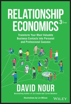 portada Relationship Economics: Transform Your Most Valuable Business Contacts Into Personal and Professional Success (en Inglés)