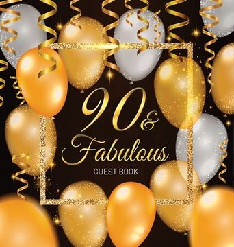 portada 90th Birthday Guest Book: Keepsake Memory Journal for Men and Women Turning 90 - Hardback with Black and Gold Themed Decorations & Supplies, Per 