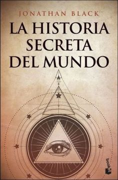 portada La Historia Secreta del Mundo - Jonathan Black - Libro Físico