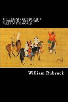 portada The Journey Of William Of Rubruck To The Eastern Parts Of The World (en Inglés)