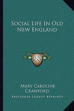 portada social life in old new england (en Inglés)