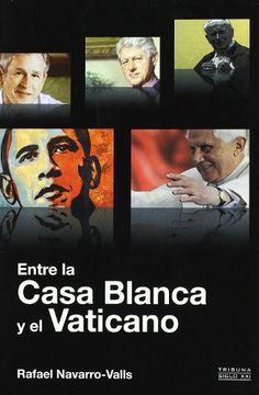 portada Entre la Casa Blanca y el Vaticano (in Spanish)