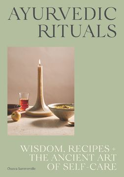 portada Ayurvedic Rituals: Wisdom, Recipes and the Ancient art of Self-Care (in English)