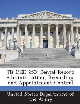 portada Tb Med 250: Dental Record Administration, Recording, and Appointment Control (in English)