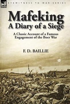 portada Mafeking: A Diary of a Siege-A Classic Account of a Famous Engagement of the Boer War (en Inglés)
