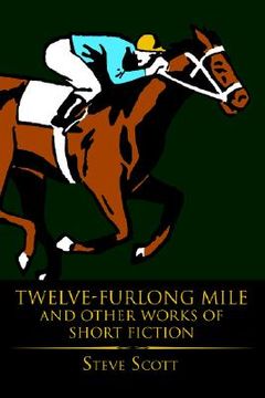 portada twelve-furlong mile and other works of short fiction (in English)