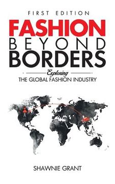 portada Fashion Beyond Borders: Exploring The Global Fashion Industry (en Inglés)