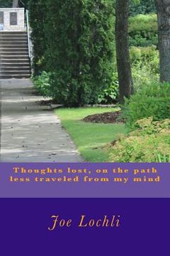 portada Thoughts lost, on the path less traveled from my mind (en Inglés)