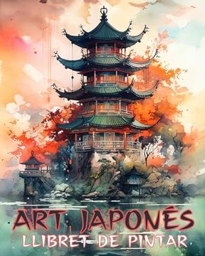 portada Art Japonés: Llibre per pintar per a adults, belles il-lustracions: el calmant perfecte per als amants de les impressions d'art clà (en Catalá)