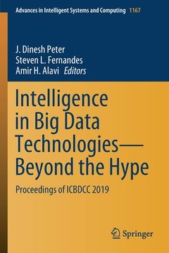 portada Intelligence in Big Data Technologies--Beyond the Hype: Proceedings of Icbdcc 2019 (in English)