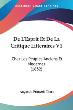 portada De L'Esprit Et De La Critique Litteraires V1: Chez Les Peuples Anciens Et Modernes (1832) (en Francés)