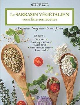 portada Le sarrasin végétalien vous livre ses recettes: Exquises, véganes et sans gluten