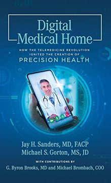 portada Digital Medical Home: How the Telemedicine Revolution Ignited the Creation of Precision Health (en Inglés)