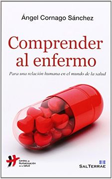 portada Comprender al Enfermo: Para una Relación Humana en el Mundo de la Salud (in Spanish)