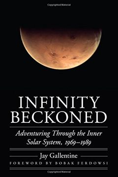 portada Infinity Beckoned: Adventuring Through the Inner Solar System, 1969–1989 (Outward Odyssey: A People's History of Spaceflight) (en Inglés)