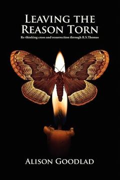 portada leaving the reason torn: re-thinking cross and resurrection through r. s. thomas (in English)