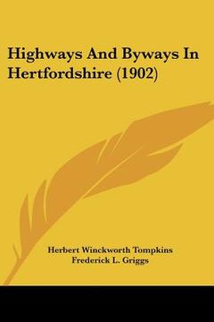 portada highways and byways in hertfordshire (1902) (en Inglés)