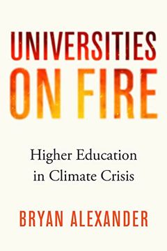 portada Universities on Fire: Higher Education in the Climate Crisis (en Inglés)