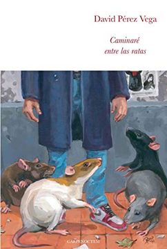 portada Caminaré Entre las Ratas (in Spanish)