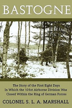 portada bastogne: the story of the first eight days (wwii era reprint) (en Inglés)