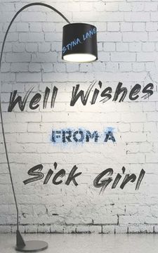 portada Well Wishes From A Sick Girl (en Inglés)