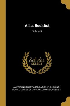portada A.l.a. Booklist; Volume 5 (en Inglés)