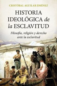 portada Historia Ideologica de la Esclavitud