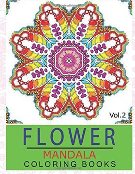 portada Flower Mandala Coloring Books Volume 2: Stunning Designs Thick Artist Quality Paper (Mandalas for mindfulness)