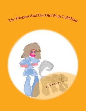 portada The Dragons And The Girl With Gold Hair (en Inglés)