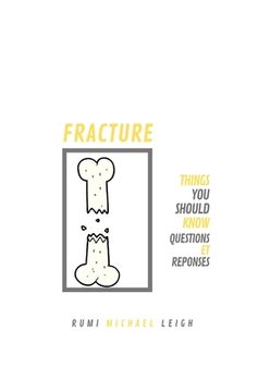portada Fracture: Things You Should Know (Questions et Réponses) (en Francés)