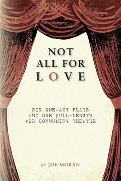 portada Not All for Love: Six one-act plays and one full-length for community theatre