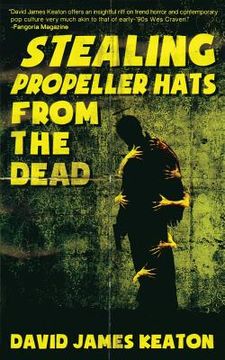 portada Stealing Propeller Hats From The Dead (in English)