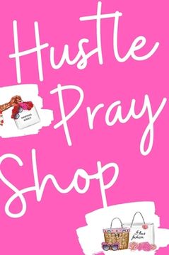 portada Hustle, Pray & Shop Journal