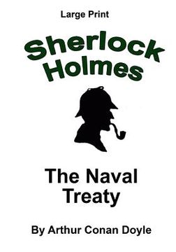 portada The Naval Treaty: Sherlock Holmes in Large Print