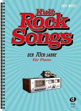 portada Kult-Rocksongs der 70Er-Jahre: 30? Klassiker? , Arrangiert für Piano (en Alemán)