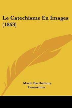 portada Le Catechisme En Images (1863) (en Francés)