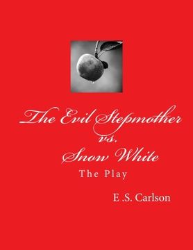 portada The Evil Stepmother vs. Snow White: The Play