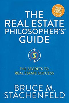 portada Real Estate Philosopher'S(R) Guide: The Secrets to Real Estate Success (en Inglés)
