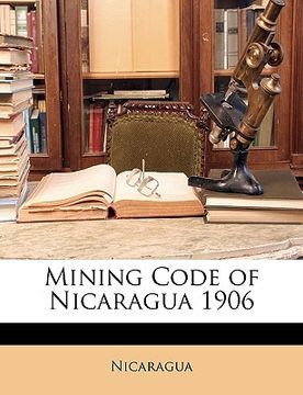 portada mining code of nicaragua 1906