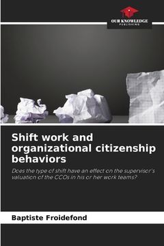 portada Shift work and organizational citizenship behaviors (en Inglés)