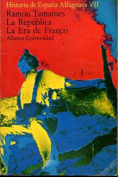 portada Historia De España Alfaguara. Vol. Vii. La República. La Era De Franco. 1ª Edición