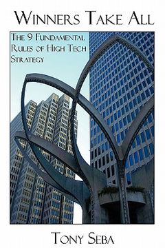 portada winners take all - the 9 fundamental rules of high tech strategy (en Inglés)