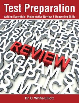 portada Test Preparation: Writing Essentials, Mathematics Review & Reasoning Skills (in English)