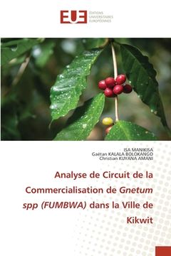 portada Analyse de Circuit de la Commercialisation de Gnetum spp (FUMBWA) dans la Ville de Kikwit (en Francés)