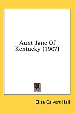 portada aunt jane of kentucky (1907) (in English)