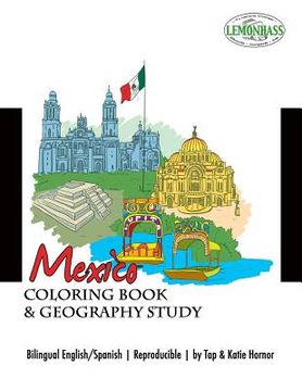 portada Mexico: Coloring Book & Geography Study, Libro de Clorear y un Estudio de los Estados de Mexico