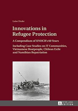 portada Innovations in Refugee Protection: A Compendium of UNHCR's 60 Years. Including Case Studies on IT Communities, Vietnamese Boatpeople, Chilean Exile and Namibian Repatriation