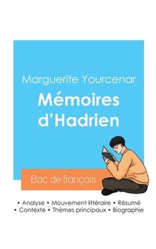 portada Réussir son Bac de français 2024: Analyse des Mémoires d'Hadrien de Marguerite Yourcenar (en Francés)